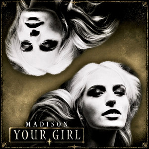 YOUR GIRL by Madison