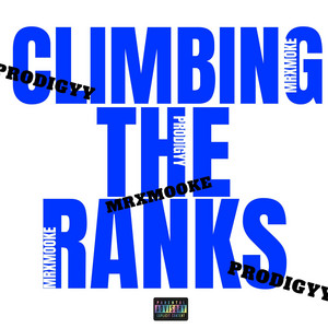 Climbing The Ranks by Bateria $eria Beats, Mrxmooke, Prodiggy