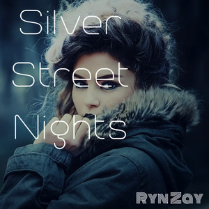 Silver Street Nights by Ryn Zay