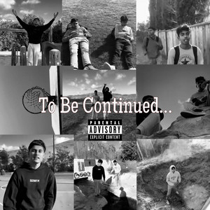 To Be Continued