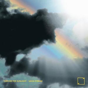 Turn On The Sunlight — Uaoa Stream (2026)