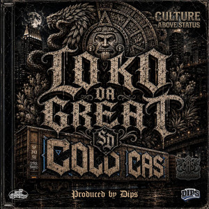 Culture Above Status by Loko Da Great