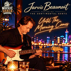 Until The Morning Comes by Jarvis Beaumont, THE SENTIMENTAL GENTS