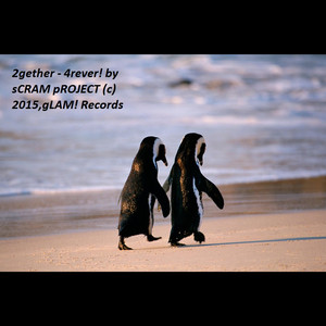 2gether,4rever! by Scram Project