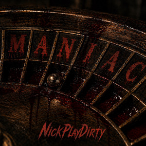 MANIAC by NickPlayDirty