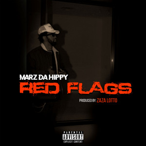 Red Flags by Marz Da Hippy
