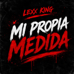 MI PROPIA MEDIDA by LEXX KING