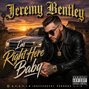 I'm Right Here Baby by Jeremy Bentley