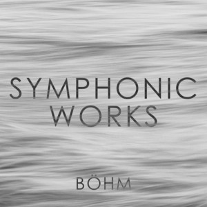 Böhm: Symphonic Works album