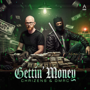 GETTIN' MONEY by Chrizens, DMRC