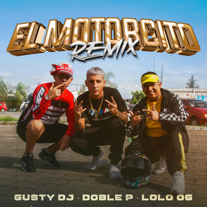 El Motorcito - Remix by Gusty dj, Lolo OG, DobleP