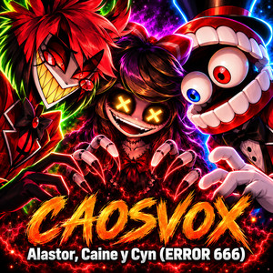 ALASTOR, CAINE, CYN (ERROR 666) by CaosVox