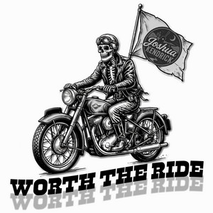 Worth The Ride by Joshua Kendrick