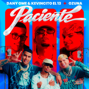 Dany Ome, Kevincito El 13 & Ozuna - Paciente