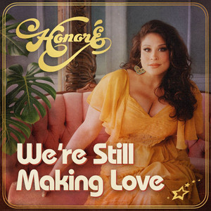 We're Still Making Love by Honoré