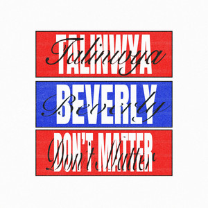 DONT MATTER by Beverly, Talinwya