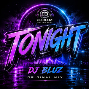 TONIGHT by DJ BLUZ REMIX