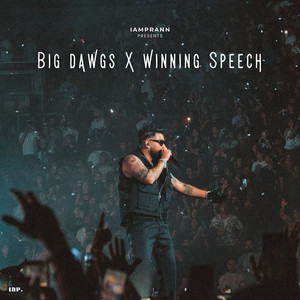 Big Dawgs X Winning Speech by IAMPRANN