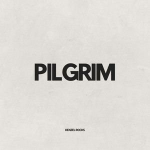 Pilgrim by Denzel Rocks