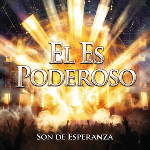 El Es Poderoso by Son de Esperanza