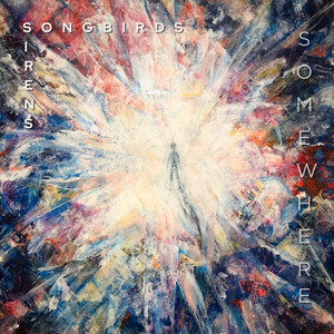 Somewhere by Songbirds + Sirens