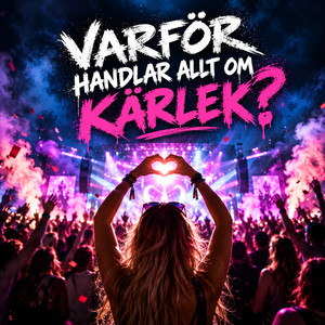 Varför handlar allt om kärlek? by Sundecho