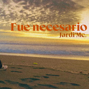 Fue necesario by Jardi'MC