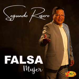 Segundo Rosero - Falsa Mujer