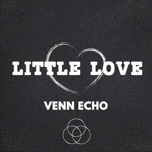 Little Love by Venn Echo