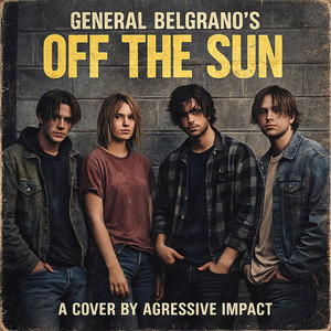 Off The Sun by General Belgrano