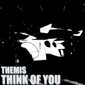 THINK OF YOU by THEMIS