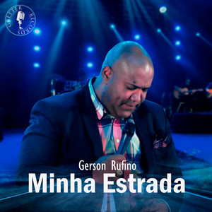 Gerson Rufino - Minha Estrada
