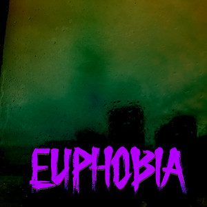 Euphobia — Euphobia