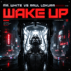 Wake Up by Raul Lokura, Mr. White