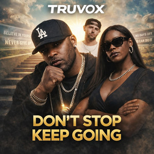 Don't Stop Keep Going by TruVox