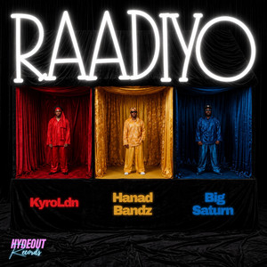 Raadiyo by Hanad Bandz, Big Saturn, Kyro Ldn