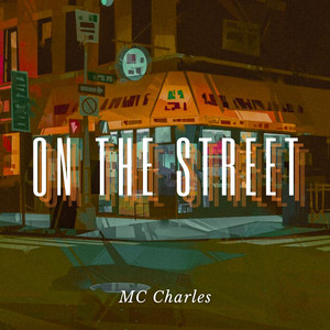 On The Street by MC Charles