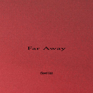 Far Away - Sped Up by Uzuma Beats