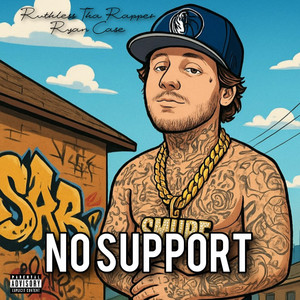 No Support by Ruthless Tha Rapper, Ryan Case