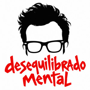 Desequilibrado Mental by MC Cachorro