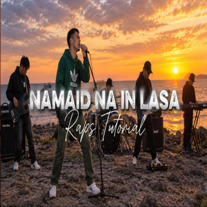 Namaid Na In Lasa by Raps Tutorial