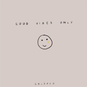 Good Vibes Only by Calÿpso