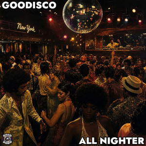 All Nighter - Extended Mix by GooDisco