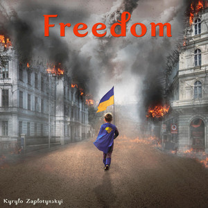 Kyrylo Zaplotynskyi — Freedom