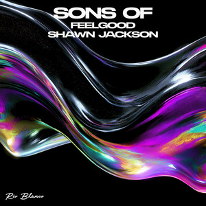 Sons Of by FeelGood, Shawn Jackson