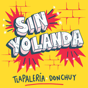 Sin Yolanda by Tlapalería Don Chuy