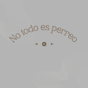 No todo es perreo