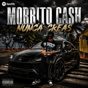 NUNCA CREAS by Morbito Cash