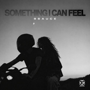 Something I Can Feel by 9SAUCE