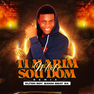 ELTON BOY BANM BEAT SA - Ti Marim Moute Sou Dom